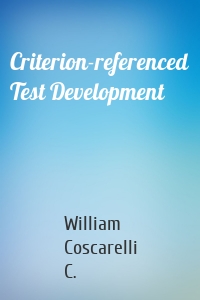 Criterion-referenced Test Development