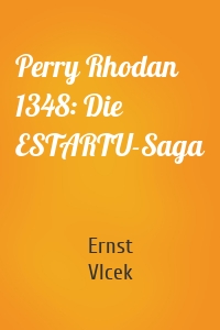Perry Rhodan 1348: Die ESTARTU-Saga