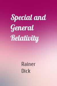 Special and General Relativity