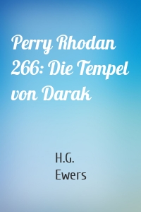 Perry Rhodan 266: Die Tempel von Darak