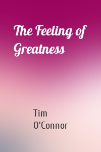 The Feeling of Greatness