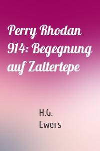 Perry Rhodan 914: Begegnung auf Zaltertepe