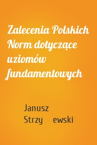 Zalecenia Polskich Norm dotyczące uziomów fundamentowych