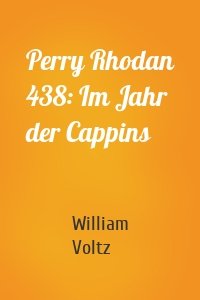 Perry Rhodan 438: Im Jahr der Cappins