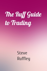 The Ruff Guide to Trading