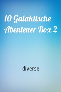 10 Galaktische Abenteuer Box 2