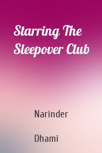 Starring The Sleepover Club