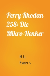 Perry Rhodan 258: Die Mikro-Henker