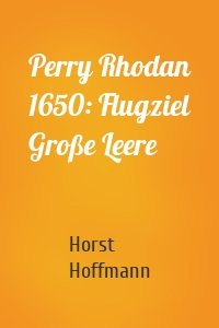 Perry Rhodan 1650: Flugziel Große Leere