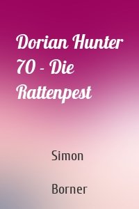 Dorian Hunter 70 - Die Rattenpest
