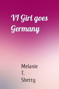 VI Girl goes Germany
