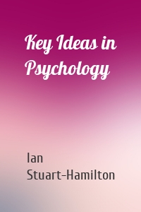 Key Ideas in Psychology