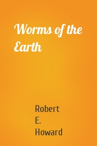 Worms of the Earth