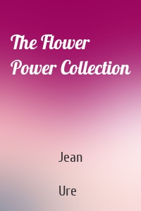 The Flower Power Collection