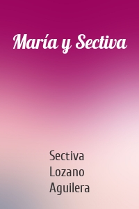 María y Sectiva
