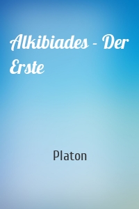 Alkibiades - Der Erste