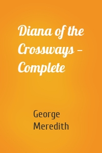 Diana of the Crossways — Complete