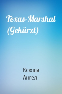 Texas-Marshal (Gekürzt)