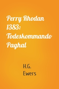 Perry Rhodan 1383: Todeskommando Paghal