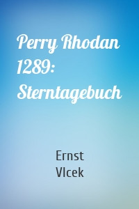 Perry Rhodan 1289: Sterntagebuch