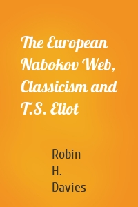 The European Nabokov Web, Classicism and T.S. Eliot