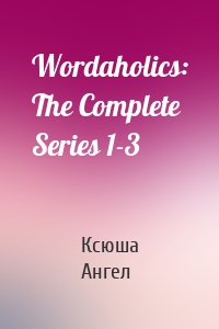 Wordaholics: The Complete Series 1-3