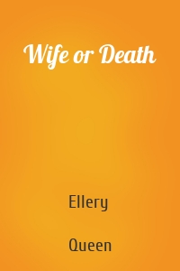 Wife or Death