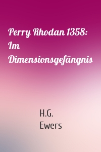 Perry Rhodan 1358: Im Dimensionsgefängnis