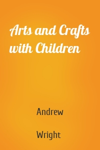 Arts and Crafts with Children