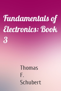 Fundamentals of Electronics: Book 3