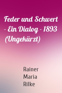 Feder und Schwert - Ein Dialog - 1893 (Ungekürzt)