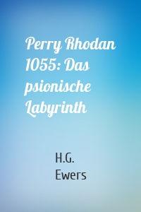 Perry Rhodan 1055: Das psionische Labyrinth