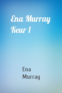 Ena Murray Keur 1