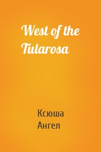 West of the Tularosa