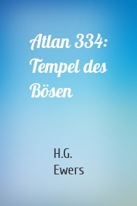 Atlan 334: Tempel des Bösen