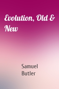 Evolution, Old & New