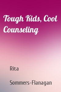 Tough Kids, Cool Counseling