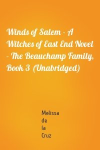 Winds of Salem - A Witches of East End Novel - The Beauchamp Family, Book 3 (Unabridged)