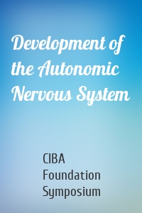 Development of the Autonomic Nervous System