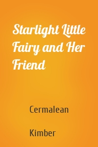 Starlight Little Fairy and Her Friend