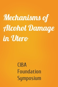 Mechanisms of Alcohol Damage in Utero