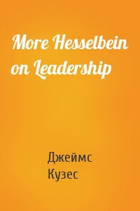 More Hesselbein on Leadership