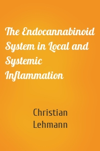 The Endocannabinoid System in Local and Systemic Inflammation