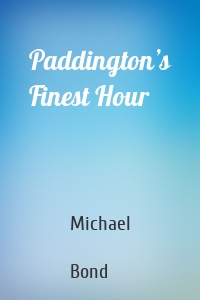 Paddington’s Finest Hour