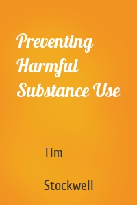 Preventing Harmful Substance Use