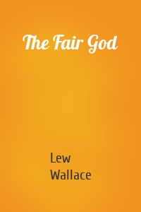 The Fair God
