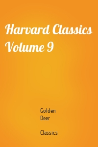 Harvard Classics Volume 9