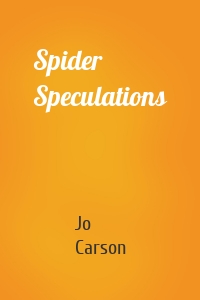 Spider Speculations