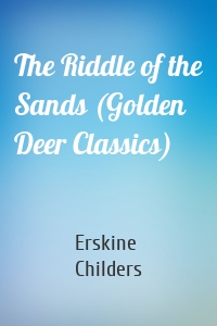 The Riddle of the Sands (Golden Deer Classics)