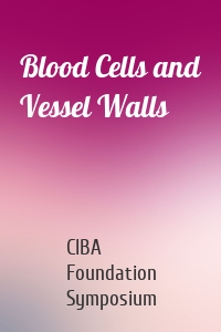 Blood Cells and Vessel Walls